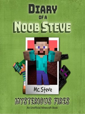 cover image of Diary of a Noob Steve Book 1--Mysterious Fires